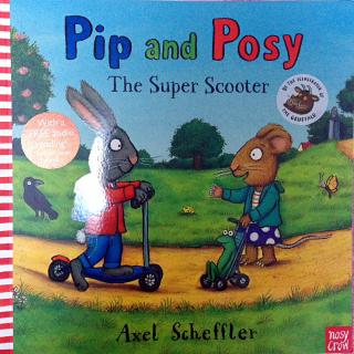 Pip and Posy The Super Scooter