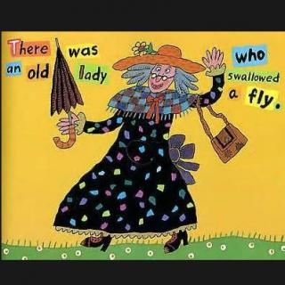 There Was an Old Lady Who Swallowed a Fly