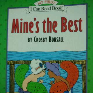 Mine's The Best——汪培铤第一阶段英文书单《I Can Read》