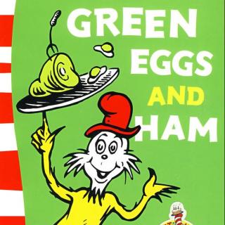 【磨耳朵喽】苏斯博士《Green Eggs and Ham绿鸡蛋和火腿》