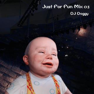 DJ Doggy - Just For Fun Mix 03