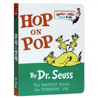 【磨耳朵喽】苏斯博士《Hop on Pop爸爸身上跳来跳去》