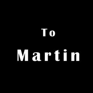 To Martin