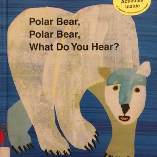 《Polar Bear, Polar Bear, What Do You Hear?》英语