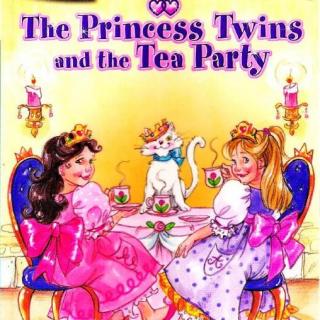 【听故事学英语】《双胞胎公主和茶会The Princess Twins and the tea Party》