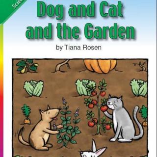 【听故事学英语】《狗、猫和花园Dog and Cat and the Garden》