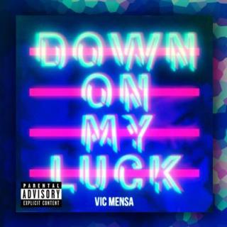 【年度百大单曲】Top 35：Down On My Luck - Vic Mensa