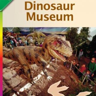 【听故事学英语】《恐龙博物馆Dinosaur Museum》