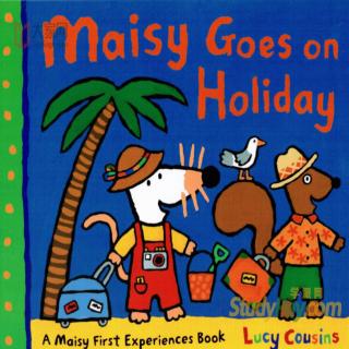 15.05.17 Maisy Goes on Holiday