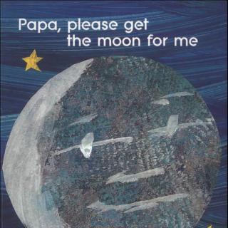 Papa, Please get the Moon for Me