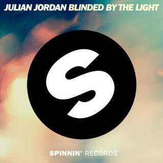【House】Julian Jordan - Blinded By The Light (Radio Edit)