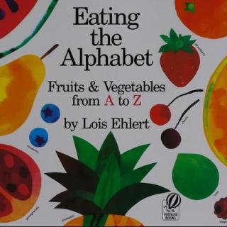 Eating the Alphabet: Fruits & Vegetables from A to Z