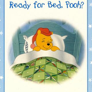 15.05.27 Ready for Bed, Pooh?