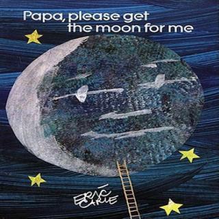 Papa, please get the moon for me