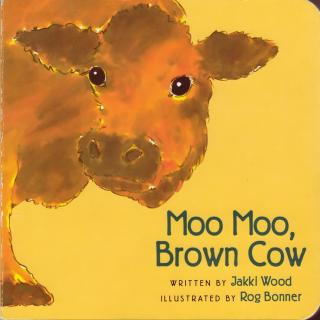 15.06.10 Moo Moo, Brown Cow