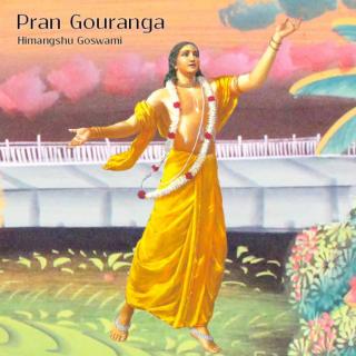 Pran Gouranga by Sri Himangshu Goswami