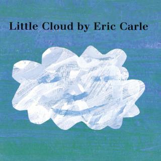 《Little Cloud by Eric Carle》英语