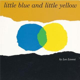 006 [Story Telling] Little blue and little yellow