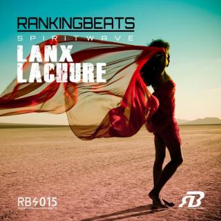 Lanx & Lachure - Rankingbeats Spiritwave 015 [29-May-2015]