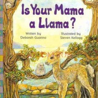 6月23日 【星球故事】Is Your Mama a Llama？