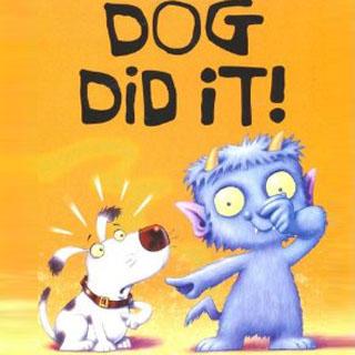 Dog did it!