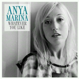 Whatever You Like(Anya Marina)