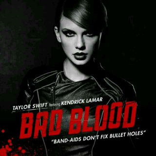 Bad Blood(feat.kendrick lamar)——Taylorswift