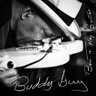 我爱布鲁斯：Buddy Guy新专辑《Born To Play Guitar》