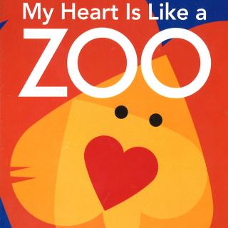 《My heart is like a zoo》