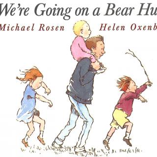 We're Going on a Bear Hunt