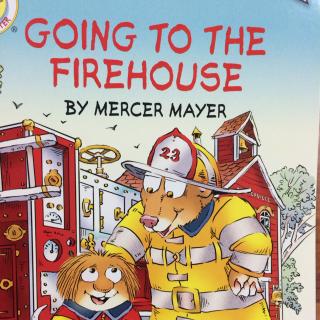 GOING TO THE FIREHOUSE