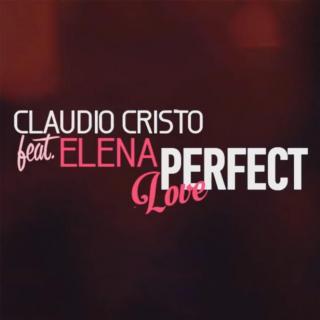 【Dance】Claudio Cristo feat. Elena - Perfect Love