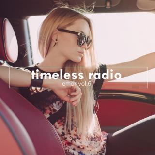 Timeless Radio vol.6 // mixed by emor