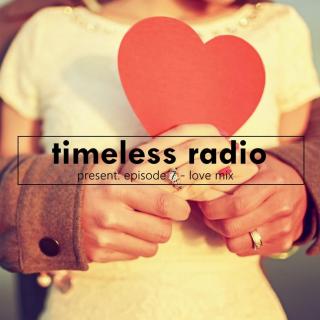 TimelessRadio Vol.7 // Lovemix 2015.7