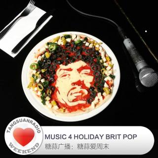 糖蒜爱周末：Music 4 Holiday:Brit Pop