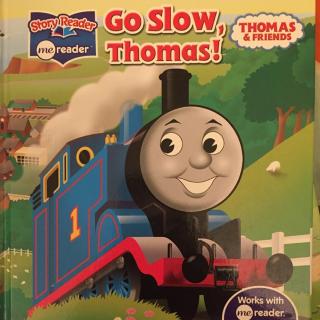 Go Slow, Thomas!