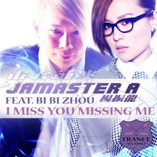 Jamaster A ft.周笔畅 (Bi Bi Zhou) -I Miss U Missing Me (Andrew Rayel VS Jamaster A Rem