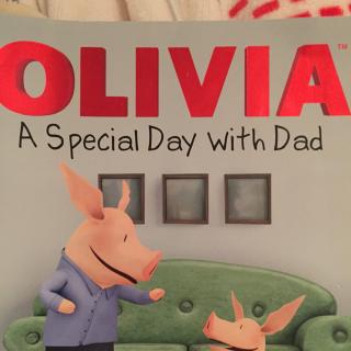 OLIVIA系列——a special day with dad