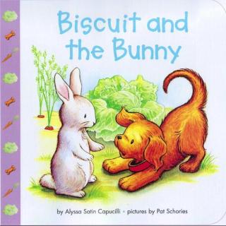 【听故事学英语】《小狗饼干和兔子Biscuit and the Bunny》