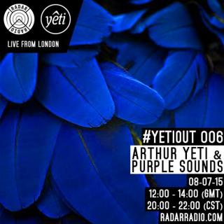 YETIOUT #006 - Radar Radio London with Purple Sounds & Special Guest Arthur Yeti