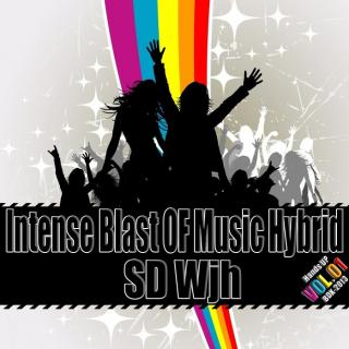 【HandsUP】SD Wjh-Intense Blast OF Music Hybrid VOL.01-WEB-2013-BDK