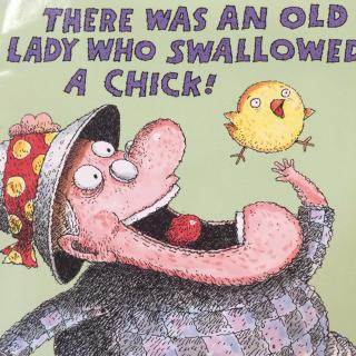 There was an old lady who swallowed a chick