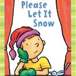 【听故事学英语】《快下雪吧Please Let It Snow》