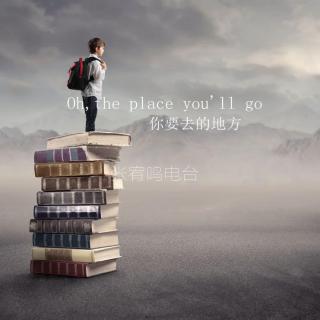 【Beautiful English】Oh,the places you'll go