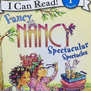 I can read~Fancy Nancy Spectacular Spectacles