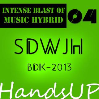 【HandsUP】SD Wjh-Intense Blast OF Music Hybrid VOL.04-WEB-2013-BDK