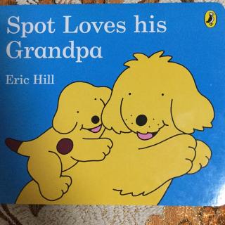 绘本小玻🐶系列4-小玻❤️爷爷Spot Loves his Grandpa附买书链接
