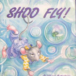 【磨耳朵之英文绘本】《Shoo Fly》