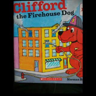 #听皮妈讲英文故事#Clifford the Firehouse Dog大红狗当消防员