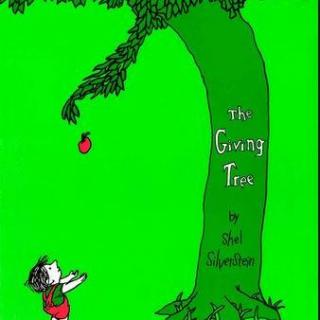 【英文故事】7. The Giving Tree 爱心树(在施与受之间，也在爱与被爱)